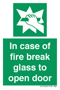 In case of fire break glass to open door